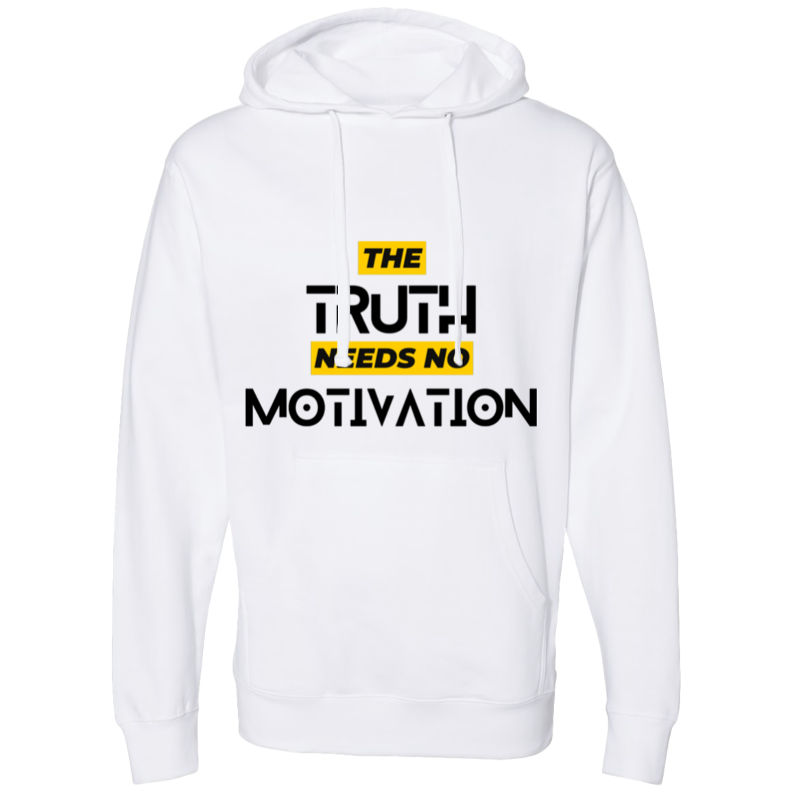 Truth Needs No Motivation | Hooded Sweatshirt