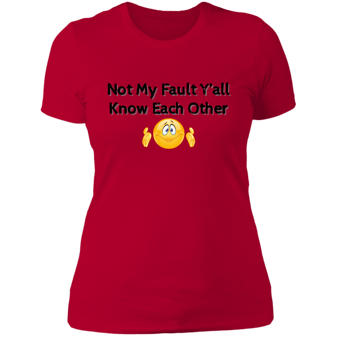 Not My Fault Y'all Know Each Other T-Shirt