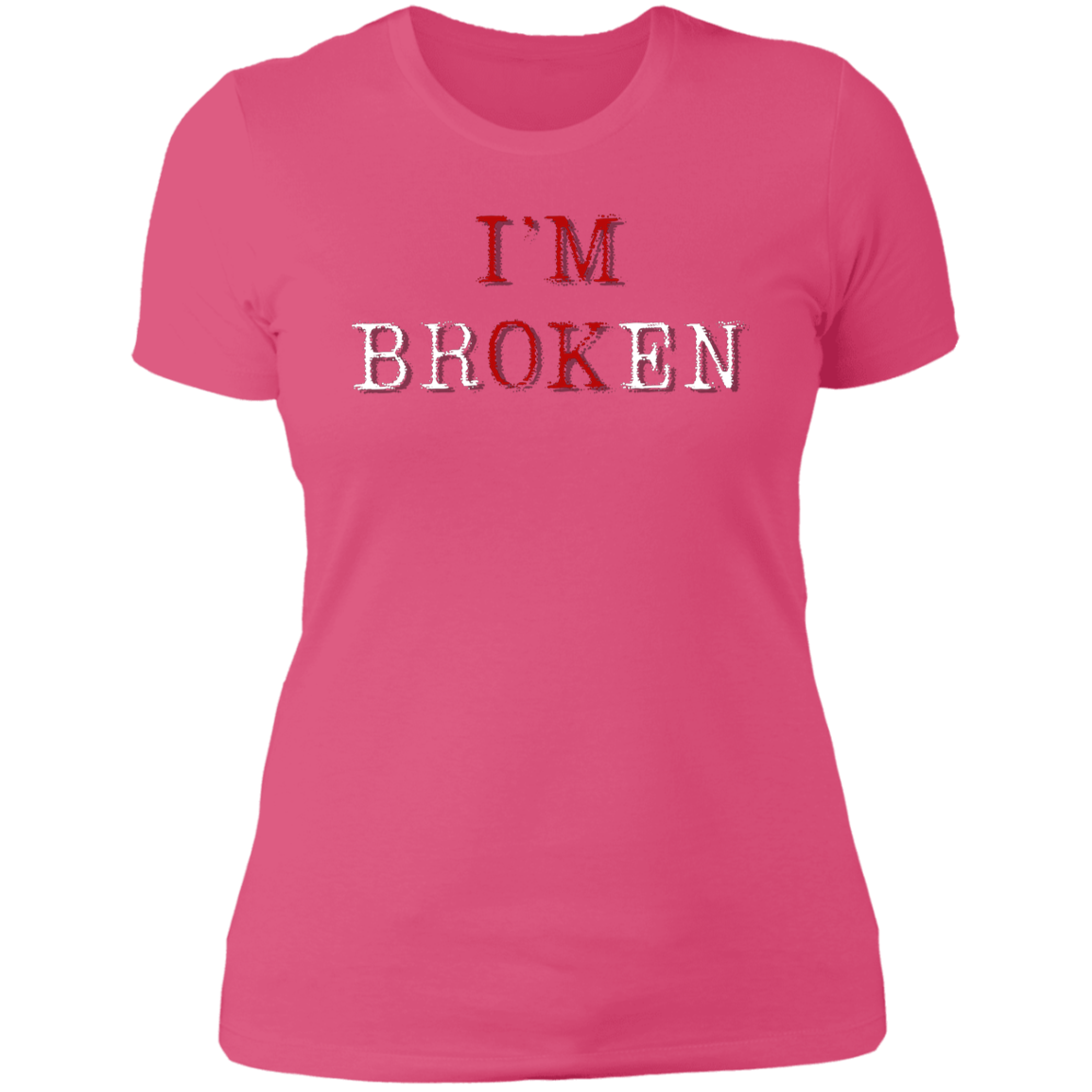 I'm BRokEN T-Shirt | Women