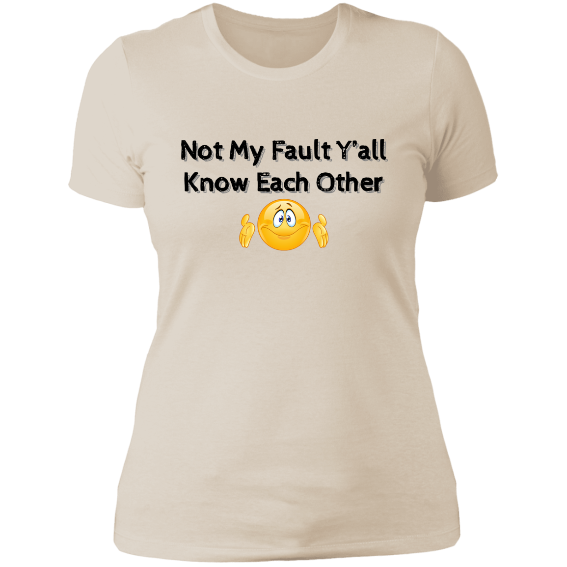 Not My Fault Y'all Know Each Other T-Shirt