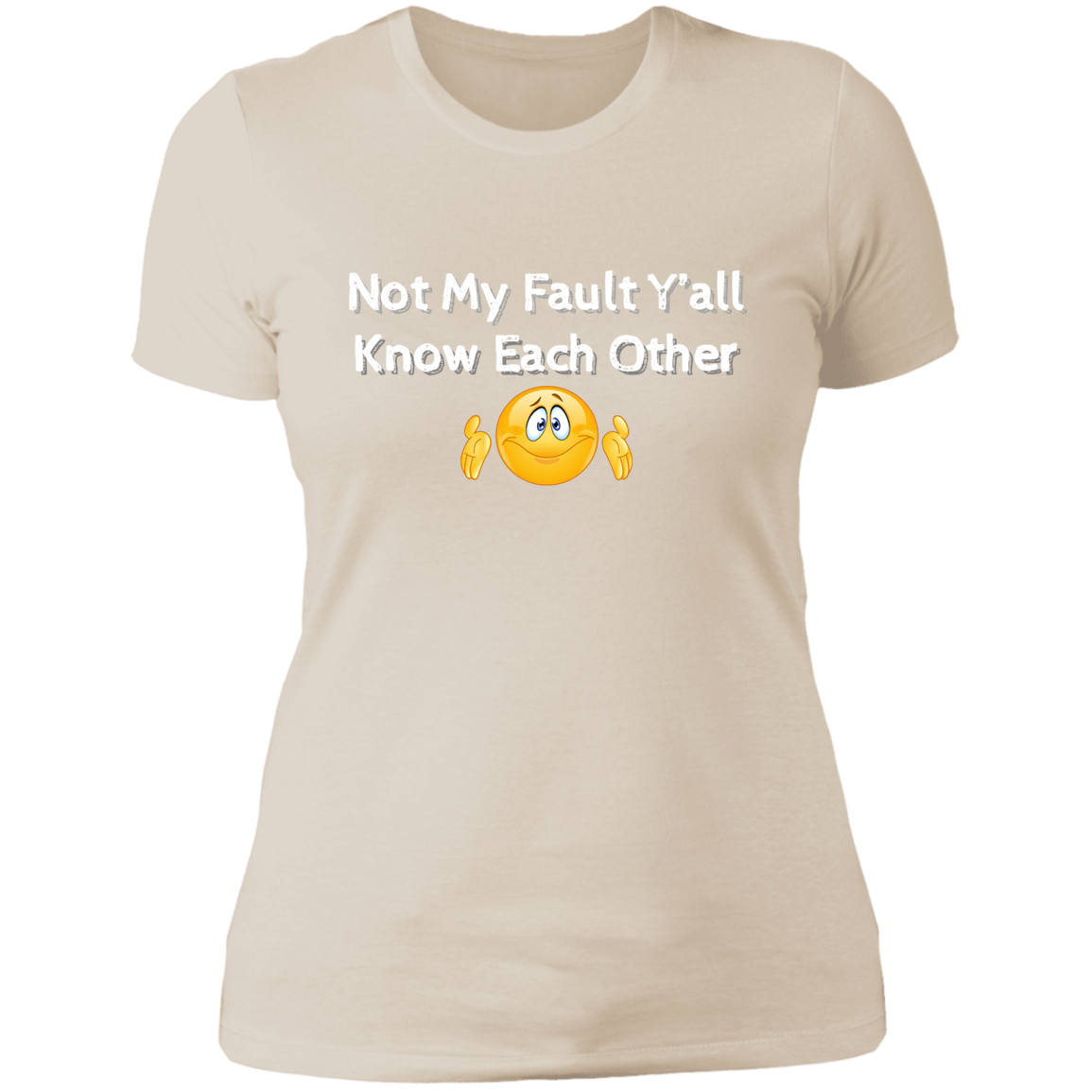 Not My Fault Y'all Know Each Other T-Shirt