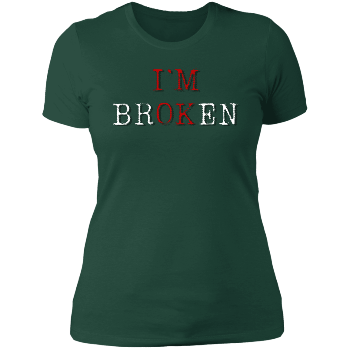 I'm BRokEN T-Shirt | Women