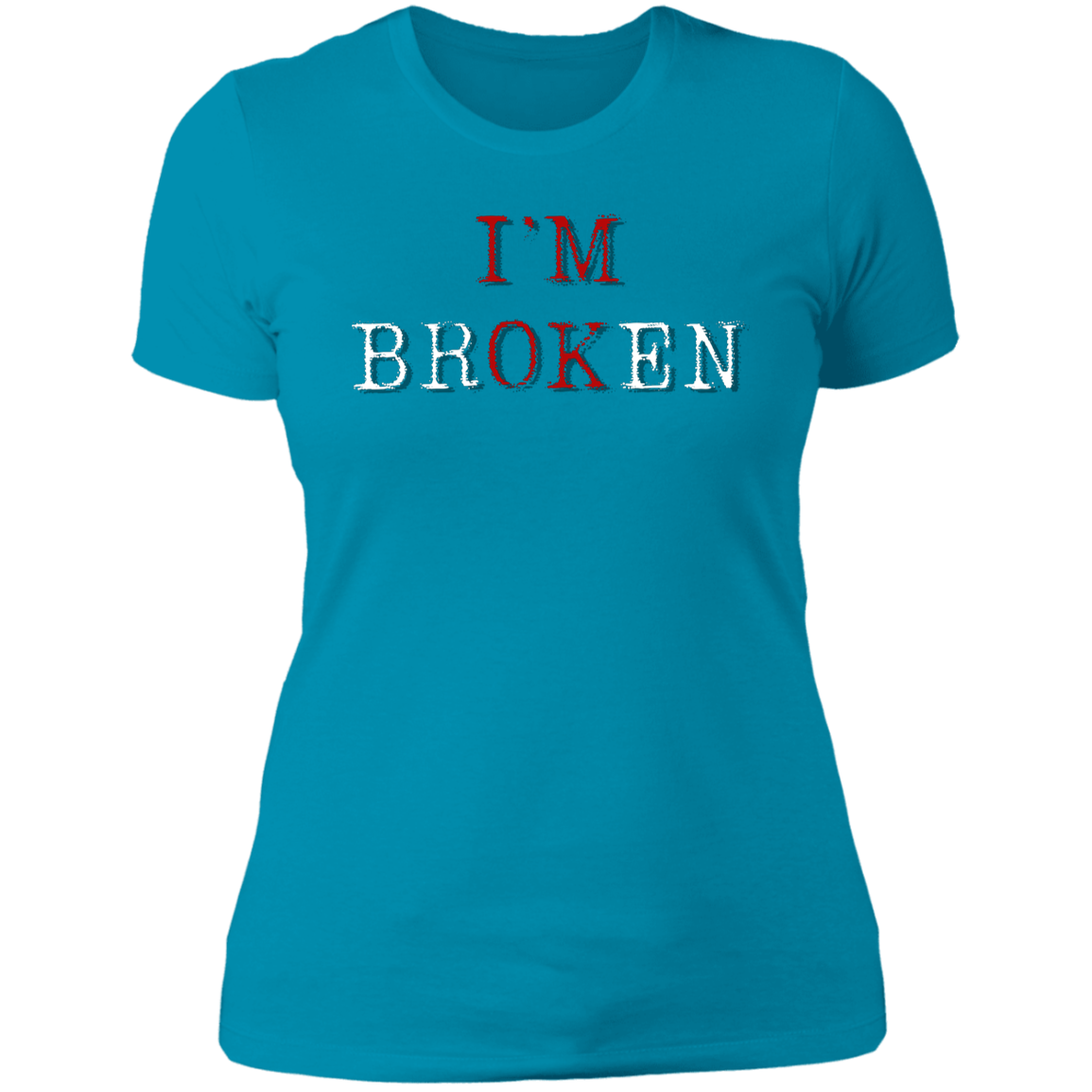 I'm BRokEN T-Shirt | Women