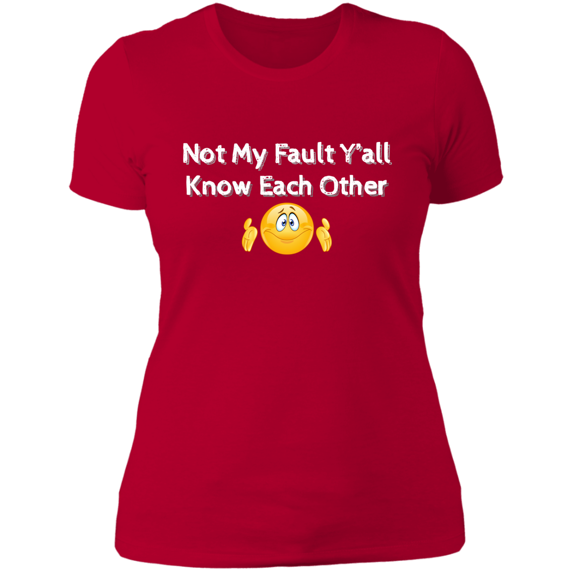 Not My Fault Y'all Know Each Other T-Shirt