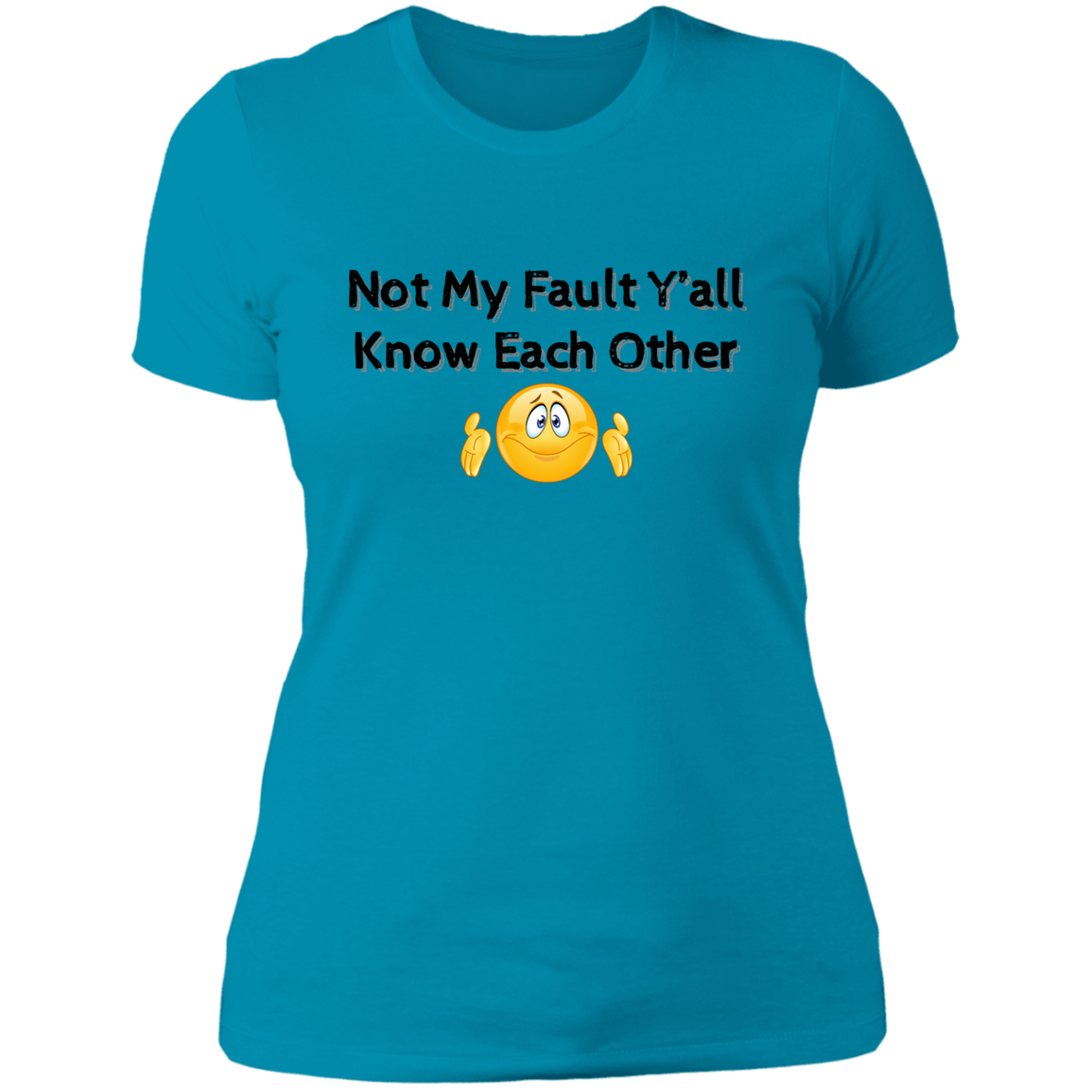 Not My Fault Y'all Know Each Other T-Shirt