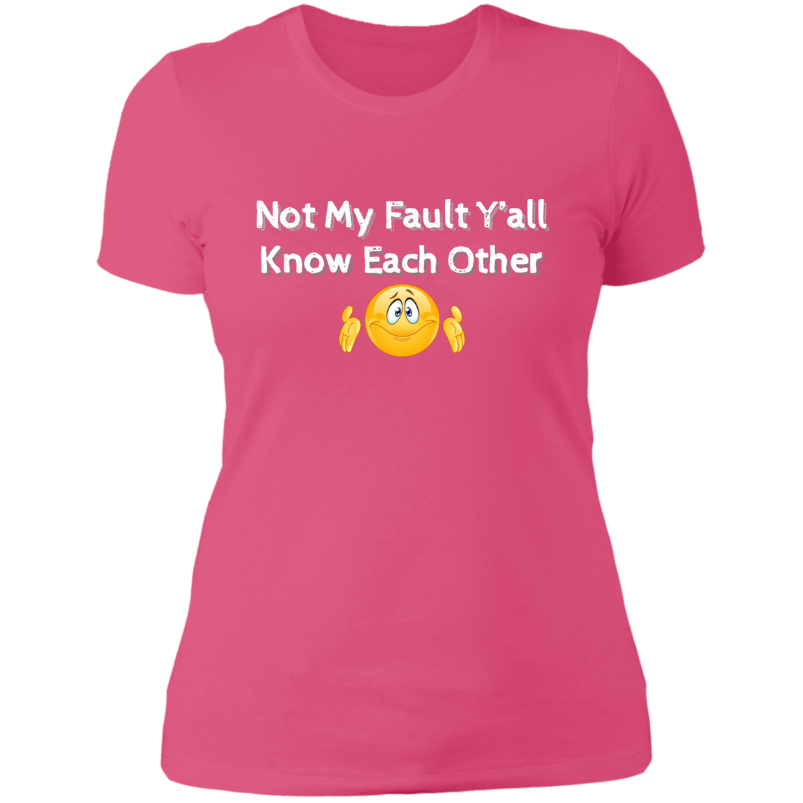 Not My Fault Y'all Know Each Other T-Shirt