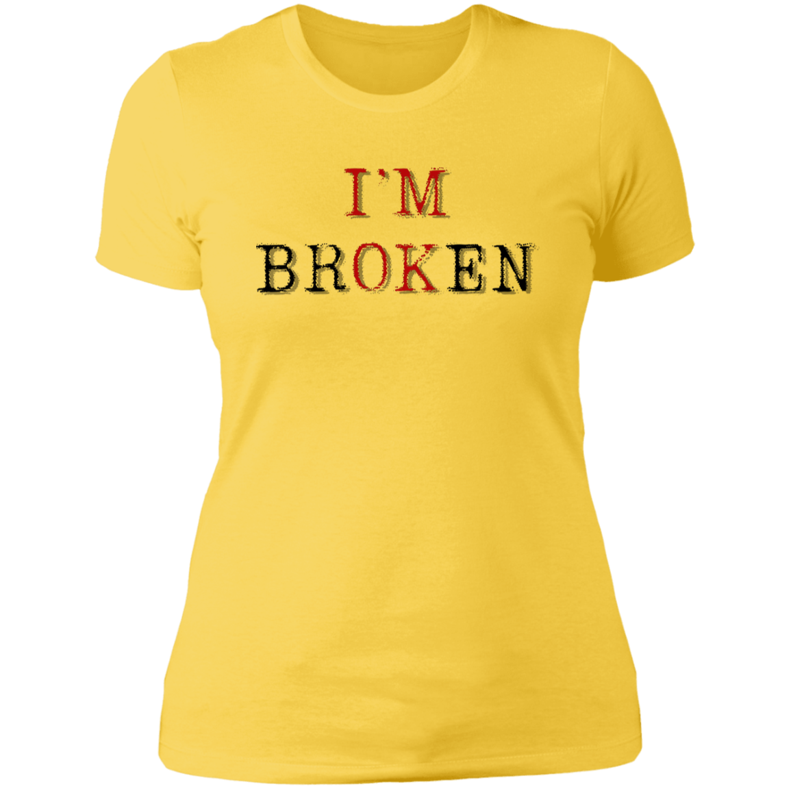 I'm BRokEN T-Shirt | Women