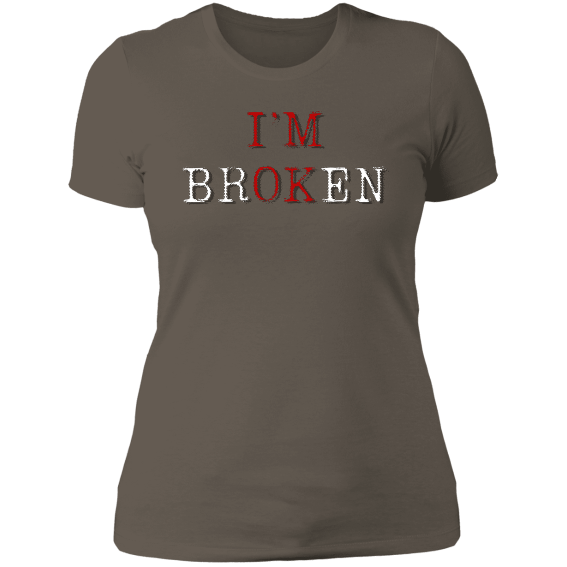 I'm BRokEN T-Shirt | Women