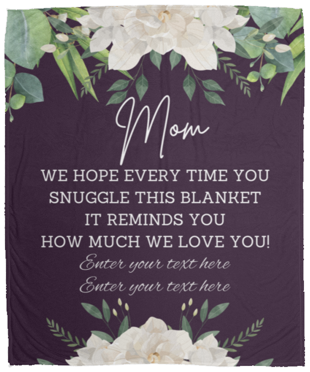 Mom Snuggle This (Personalized) Blanket