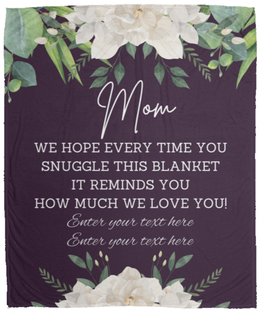 Mom Snuggle This (Personalized) Blanket